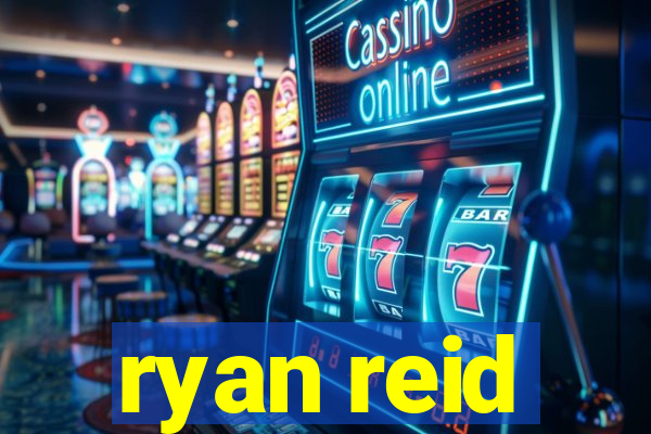 ryan reid